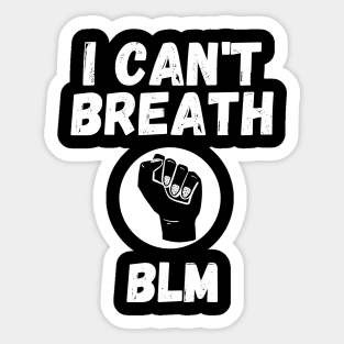 I CAN'T BREATH BLACK LIVESMATTER #BLM Sticker